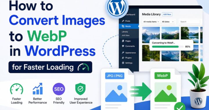How to Convert Images to WebP in WordPress for Faster Loading