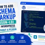 How to Add Schema Markup (JSON-LD) in WordPress Without a Plugin