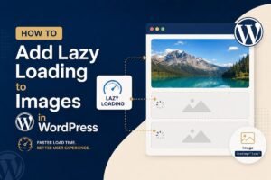How to Add Lazy Loading to Images in WordPress (2 Easy Methods)