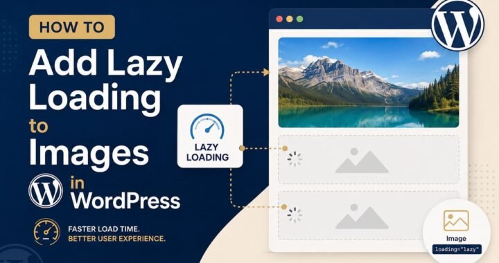 How to Add Lazy Loading to Images in WordPress
