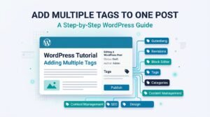 Can You Add Multiple Tags to a WordPress Post?